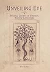 Unveiling Eve: Reading Gender in Medieval Hebrew Literature