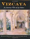Vizcaya: An American Villa and Its Makers
