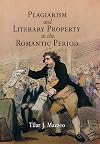 Plagiarism and Literary Property in the Romantic Period