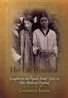 Her Life Historical: Exemplarity and Female Saints' Lives in Late Medieval England (The Middle Ages Series)