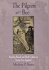 The pilgrim and the bee : reading rituals and book culture in early New England