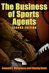 The Business of Sports Agents, 2nd Edition