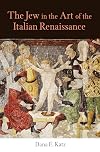 The Jew in the Art of the Italian Renaissance
