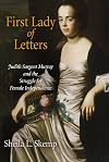 First Lady of Letters: Judith Sargent Murray and the Struggle for Female Independence