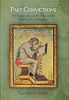 Past Convictions: The Penance of Louis the Pious and the Decline of the Carolingians (The Middle Ages Series)