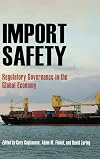 Import Safety: Regulatory Governance in the Global Economy