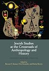 Jewish Studies at the Crossroads of Anthropology and History: Authority, Diaspora, Tradition