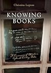 Knowing Books: The Consciousness of Mediation in Eighteenth-Century Britain (Material Texts)