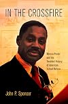 In the Crossfire: Marcus Foster and the Troubled History of American School Reform