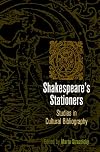 Shakespeare's Stationers: Studies in Cultural Bibliography (Material Texts)