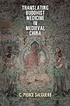 Translating Buddhist Medicine in Medieval China (Encounters with Asia)