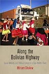 Along the Bolivian Highway: Social Mobility and Political Culture in a New Middle Class (Contemporary Ethnography)