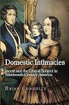 Domestic Intimacies: Incest and the Liberal Subject in Nineteenth-Century America