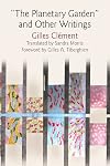 "The Planetary Garden" and Other Writings (Penn Studies in Landscape Architecture)