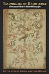 Taxonomies of Knowledge: Information and Order in Medieval Manuscripts (The Lawrence J. Schoenberg Studies in Manuscript Culture)