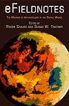 eFieldnotes: The Makings of Anthropology in the Digital World (Haney Foundation Series)