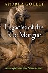 Legacies of the Rue Morgue: Science, Space, and Crime Fiction in France (Critical Authors and Issues)