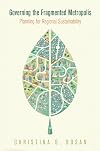 Governing the Fragmented Metropolis: Planning for Regional Sustainability (The City in the Twenty-First Century)