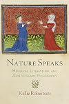Nature Speaks: Medieval Literature and Aristotelian Philosophy (The Middle Ages Series)