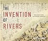 The Invention of Rivers: Alexander's Eye and Ganga's Descent (Penn Studies in Landscape Architecture)