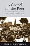 A Gospel for the Poor: Global Social Christianity and the Latin American Evangelical Left