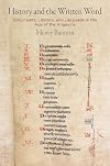 History and the Written Word: Documents, Literacy, and Language in the Age of the Angevins (The Middle Ages Series)