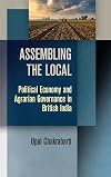 Assembling the Local: Political Economy and Agrarian Governance in British India