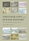 Photography and Jewish History : Five Twentieth-Century Cases