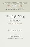 The Right Wing in France: From 1815 to de Gaulle
