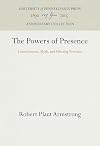The powers of presence : consciousness, myth, and affecting presence