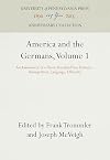 America and the Germans: An Assessment of a Three-Hundred-Year History: Immigration, Language, Ethnicity, Vol. 1
