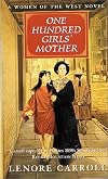 One Hundred Girls' Mother (Women of the West Novels (Paperback Forge))