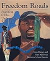 Freedom Roads: Searching for the Underground Railroad
