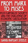 From Marx to Mises: Post-Capitalist Society and the Challenge of Economic Calculation
