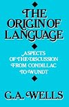 The Origin of Language: Aspects of the Discussion from Condillac to Wundt