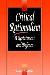 Critical Rationalism: A Restatement and Defence