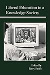 Liberal Education in a Knowledge Society