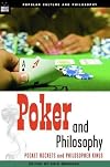 Poker and Philosophy: Pocket Rockets and Philosopher Kings