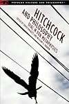 Hitchcock and Philosophy: Dial M for Metaphysics
