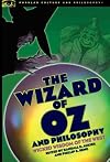 The Wizard of Oz and Philosophy: Wicked Wisdom of the West