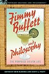 Jimmy Buffett and Philosophy: The Porpoise Driven Life