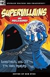 Supervillains and Philosophy: Sometimes, Evil is its Own Reward