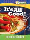 It's All Good!: International Recipes (Ultimate Vegetarian Collection)