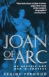 Joan of Arc by herself and her witnesses