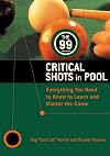 The 99 Critical Shots in Pool: Everything You Need to Know to Learn and Master the Game (Other)