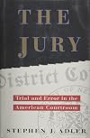 The Jury: Trial and Error in the American Courtroom