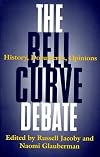 The Bell Curve Debate: History, Documents, Opinions