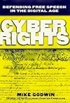 Cyber Rights : Defending Free Speech in the Digital Age
