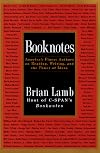 Booknotes: America's Finest Authors on Reading, Writing, and the Power of Ideas
