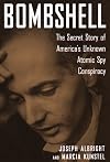 Bombshell : The Secret Story of America's Unknown Atomic Spy Conspiracy